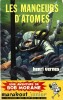 Bob Morane : Les Mangeurs d'Atomes.. ( Bob Morane ) - Henri Vernes.