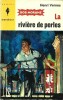 Bob Morane : La Rivière de Perles.. ( Bob Morane ) - Henri Vernes.