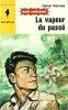 Bob Morane : La Vapeur du Passé.. ( Bob Morane ) - Henri Vernes.