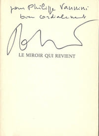 Le Miroir qui revient. ( Avec dédicace de Alain Robbe-Grillet à Philippe Vannini ).