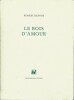Le Bois d'Amour.  ( Tirage unique à 320 exemplaires numérotés sur papier Modigliani ).. Robert Desnos - Marie-Claire Dumas.