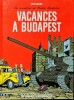 Les Aventures de Freddy Lombard, tome 4 : Vacances à Budapest.. ( Bandes Dessinées ) - Yves Chaland - Lepennetier.