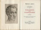 Supplément aux Dialogues des Courtisanes de Lucien. ( Un des 1000 exemplaires numérotés sur vergé de rives ).. ( Lucien - Prostitution ) - Francis ...