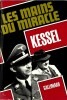Les Mains du Miracle. . ( Docteur Kersten - Nazisme ) - Joseph Kessel.