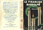 Le Financier Bardolph.. ( Collection Le Masque Policier ) - R.A.J Walling - Alexandre Charles Masson.