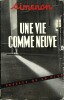 Une Vie comme Neuve.. Georges Simenon - Henriette Blot sous le pseudonyme de Doringe.