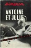 Antoine et Julie.. ( Littérature adaptée au Cinéma ) - Georges Simenon - Henriette Blot sous le pseudonyme de Doringe.