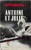 Antoine et Julie.. ( Littérature adaptée au Cinéma ) - Georges Simenon - Henriette Blot sous le pseudonyme de Doringe.