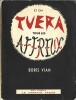 Et On Tuera tous les Affreux. Traduit par Boris Vian.. Boris Vian sous le pseudonyme de Vernon Sullivan.