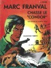 Marc Franval chasse le " Condor ".. ( Bandes Dessinées ) - Edouard Aidans.