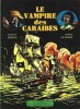 Le Vampire des Caraïbes.. ( Bandes Dessinées ) - Jacques Ernest Dumas dit Marijac - Raymond Cazanave.