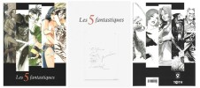 Les 5 Fantastiques. Artbook signé par Juanjo Guarnido, Mathieu Lauffray, Régis Loisel, Enrico Marini et Frank Pé. ( Tirage unique à 350 exemplaires ...