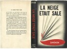 La Neige était Sale. ( Un des 200 exemplaires numérotés sur Vergé Johannot du tirage de tête ).  . ( Littérature adaptée au Cinéma ) - Georges ...