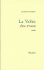 La Vallée des Roses. ( Un des 40 exemplaires du tirage de tête, numérotés sur Vélin Chiffon de Lana ).. Lucien Bodard.