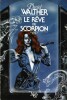 Le Rêve du Scorpion.. ( Collection Néo Fantastique Science-Fiction Aventure - Suspense Insolite Mystère ) - Daniel Walther.