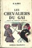 Les Chevaliers du Gai. Roman de Jaquette et d'Epée.. Pierre Cami.