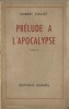 Prélude à l'Apocalypse.. Robert Poulet.