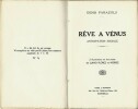 Rêve à Vénus. Anticipation Sociale. ( Un des 10 exemplaires numérotés sur Vélin pur fil Lafuma, du tirage de tête ).. ( Science-Fiction - Uchronie ) - ...