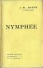 Nymphée.. ( Science-Fiction ) - Séraphin Justin François Boex et Joseph Henri Honoré Boex sous le pseudonyme de J.-H. Rosny.