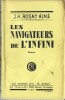 Les Navigateurs de l'infini. Roman.. ( Science-Fiction ) - Joseph Henri Honoré Boex sous le pseudonyme de J.-H. Rosny Ainé.