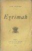 Eyrimah. ( Exemplaire du service de presse, avec cordiale dédicace de Joseph Henri Honoré Boex et Séraphin Justin François Boex à l'écrivain Gabriel ...