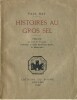 Histoires au gros sel. ( Avec superbe dédicace de Paul Bay ).. ( Science-Fiction - Fantastique ) - Paul Bay.