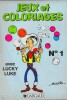 Jeux et Coloriages avec Lucky Luke n° 1.. ( Bandes Dessinées Objets Para-BD ) - Maurice de Bevere, dit Morris - Studios Dargaud. 