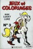 Jeux et Coloriages avec Lucky Luke n° 3.. ( Bandes Dessinées Objets Para-BD ) - Maurice de Bevere, dit Morris - Studios Dargaud. 