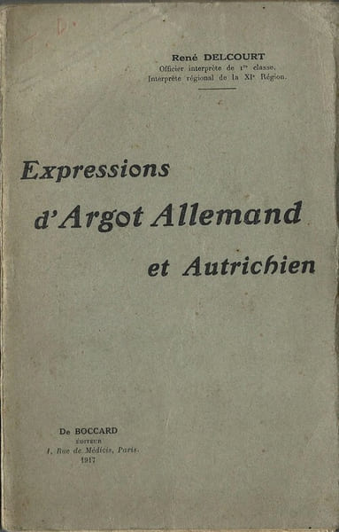 Expressions d' Argot Allemand et Autrichien.. ( Argot ) - Ren&eacute; Delcourt.