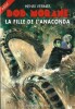 La Fille de l'Anaconda. . ( Bob Morane ) - Henri Vernes - René Follet - Frank Leclercq.