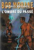 L'Ombre du Passé. ( Tirage unique hors commerce à 200 exemplaires numérotés, avec un ex-libris illustré, signé par Daniel Justens et Franck Leclercq ...