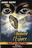 L'Homme de l'Espace. ( Grand Prix du Roman de Science-Fiction 1954 ).. ( Fleuve Noir - Collection Anticipation - Science-Fiction ) - Jimmy Guieu - ...