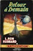 Retour à Demain.. ( Fleuve Noir - Collection Anticipation - Science-Fiction ) - Lafayette Ronald Hubbard dit L. Ron Hubbard - René Brantonne.