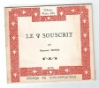 Le Con Souscrit.  ( Un des 377 exemplaires de luxe, numérotés sur Papier vert ).. ( 'Pataphysique ) - Raymond Prince.