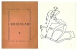 François Laloux : L’Erioclade. ( Un des 399 exemplaires numérotés, de luxe, sur papier de Corinthe ).. ( 'Pataphysique ) - François Laloux.