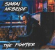 The Fighter. CD digipack signé par Simon McBride, actuel guitariste du groupe " Deep Purple ".. ( CD Rock - Blues-Rock ) - Simon McBride.