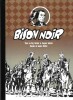 Bison Noir.. ( Bandes Dessinées ) - Lucien Nortier - Guy Berthet - Jacques Ledrain. 