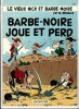 Le Vieux Nick et Barbe-Noire, tome 17 : Barbe-Noire joue et perd.. ( Bandes Dessinées ) - Marcel Remacle.