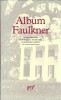 Album William Faulkner.. ( La Pléiade - Albums Pléiade ) - William Faulkner - Michel Mohrt.