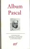 Album Blaise Pascal.. ( La Pléiade - Albums Pléiade ) - Blaise Pascal - Bernard Dorival.