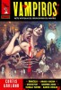 Vampiros. Siete novelas de chupadores de sangre : Vampiro 2000 - Mujeres vampiro - Los dientes del murciélago - La maldición del vampiro plateado - ...