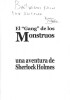 Sherlock Holmes y el " Gang " de los Monstruos.( Micro-tirage avec cordiale dédicace en anglais, non nominative, de Alberto López Aroca ).. ( ...