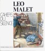 Les Cahiers du Silence : Léo Malet. ( Avec belle dédicace de Léo Malet à Jean-Pierre Abrahami ).. Léo Malet - Daniel Mallerin.