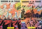 Guerre à la terre tomes 1 et 2.. ( Bandes Dessinées ) - Jacques Ernest Dumas dit Marijac - Auguste Liquois - Pierre Eugène Duteurtre dit Dut - ...