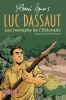 Luc Dassaut, tome 1 : Les Rescapés de l'Eldorado. Illustrations de Vincent Grimm.. Charles-Henri Dewisme dit Henri Vernes - Vincent Grimm.