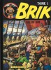 Brik tome 1 : Pavillon Noir. Réédition intégrale des 6 fascicules de Lyon, reproduits en facsimilé. ( Micro-tirage ).. ( Bandes Dessinées ) - Jean ...