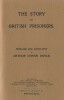 The Story of the British Prisoners. ( Tirage en facsimilé à 400 exemplaires ).. ( Littérature en Anglais ) - Sir Arthur Conan Doyle.