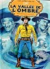 Une Aventure de Tex Willer, tome 13 : La Vallée de l'Ombre. ( Avec Parfois ils reviennent. Une histoire commémorative, livret bonus illustré de 8 ...