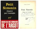 Le Petit Simonin illustré par l'exemple. ( Avec superbe dédicace de Albert Simonin ).. ( Argot ) - Albert Simonin.