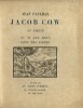  Jacob Cow le pirate, ou si les mots sont des signes. ( Un des 500 exemplaires numétotés sur vélin Lafuma, avec une carte postale portant une superbe ...